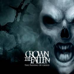 Crown The Fallen : The Passing of Greed